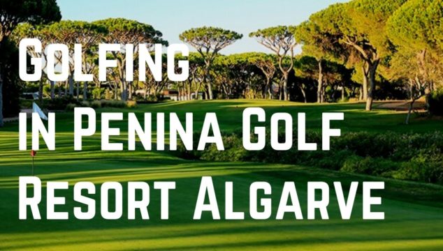 Golfing in Penina Golf Resort Algarve