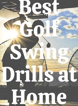 Best Golf Swing Drills at Home