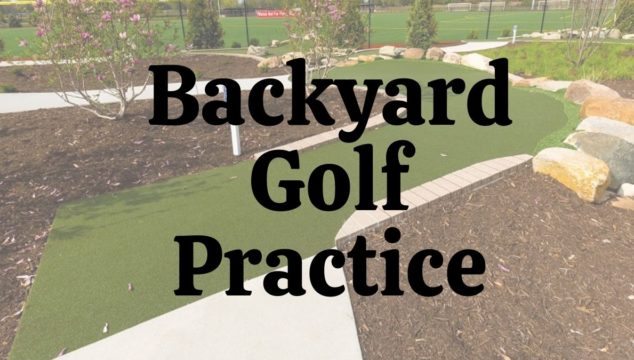 best backyard golf practice