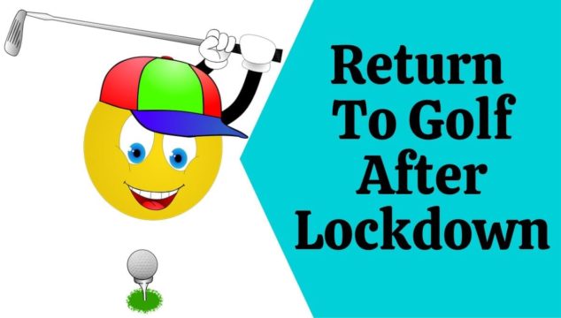 Return To Golf After Lockdown