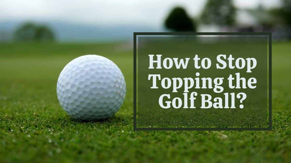 How to Stop Topping the Golf Ball off the Tee