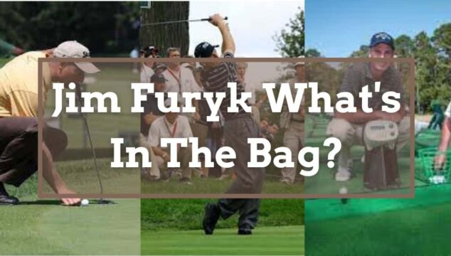 Jim Furyk Whats In The Bag