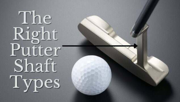 How To Choose The Right Putter Shaft Types-1