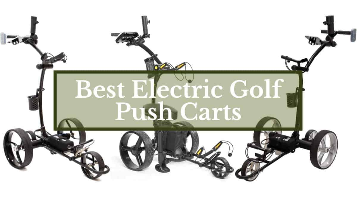 How to Choose the Best Electric Golf Push Carts? Golfs Hub