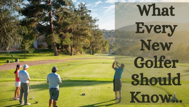 What Every New Golfer Should Know