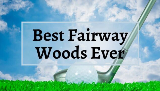 best golf fairway woods