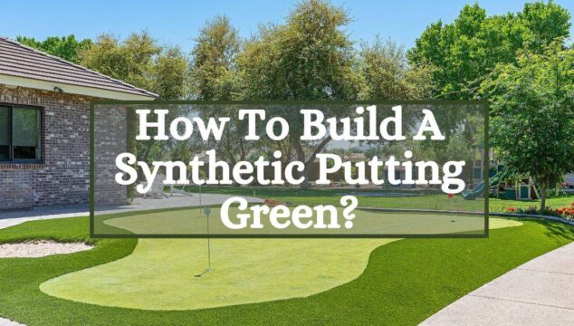 What are Synthetic putting greens