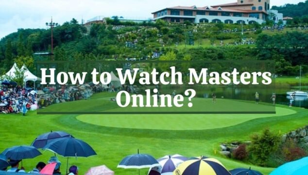 How to Watch Masters Online