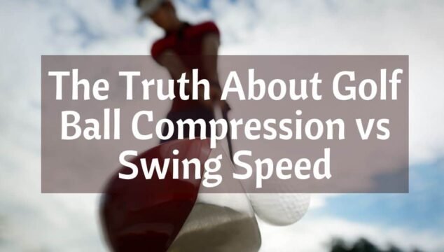 golf ball compression and swing speed