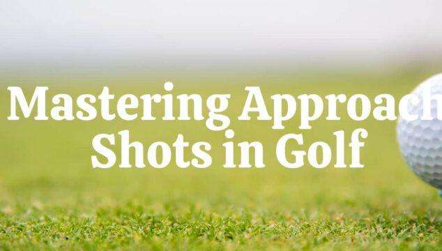 How to Hit Approach Shots in Golf
