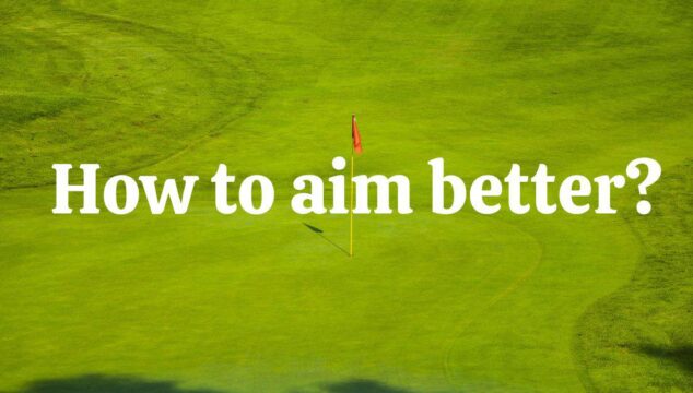 How to aim better in golf